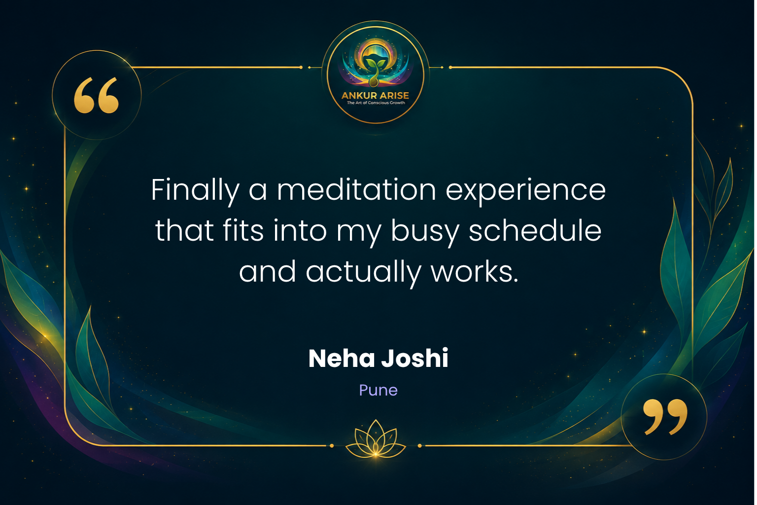 Meditation review by Neha Joshi from Pune for Ankur Arise.