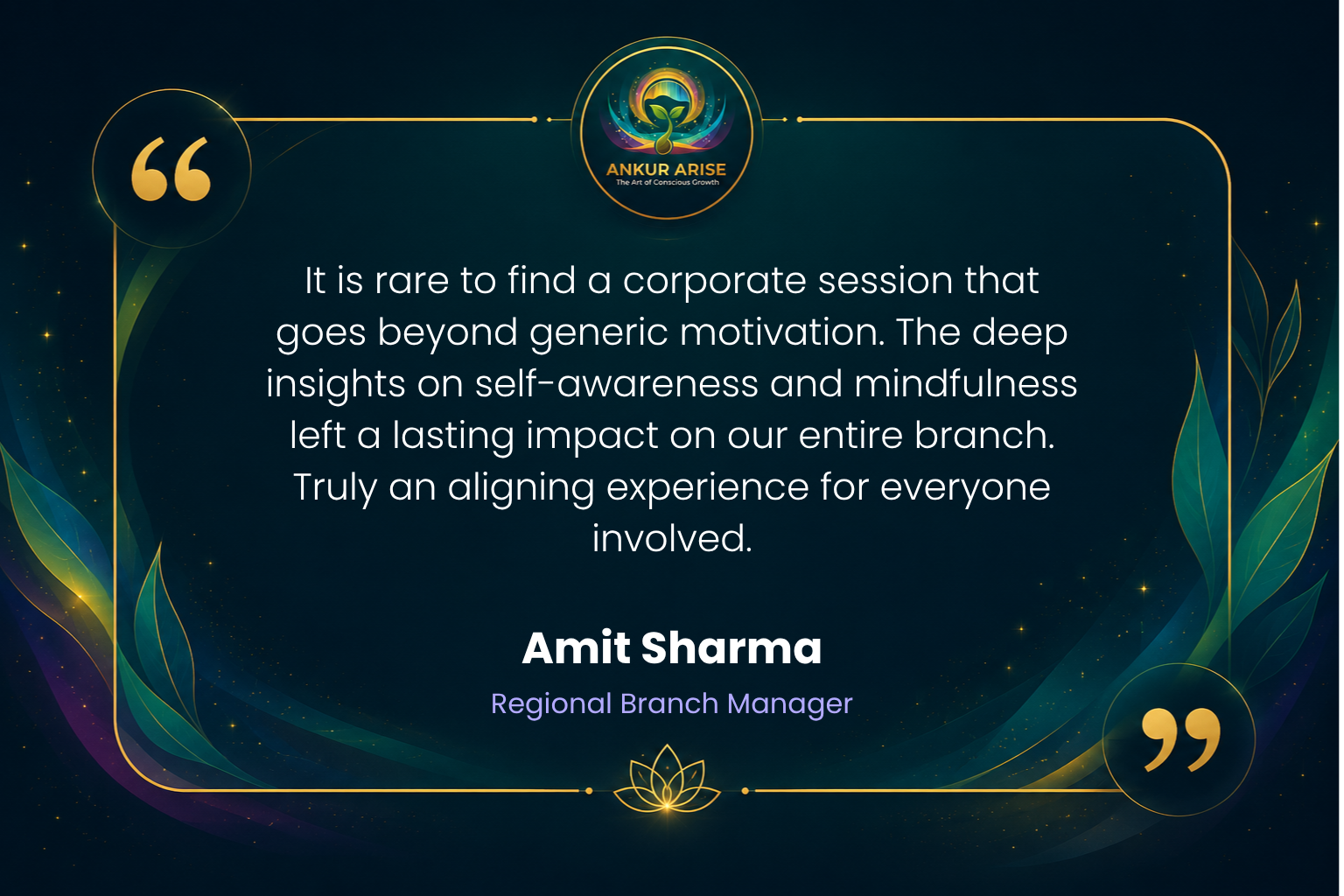 Corporate mindfulness session review by Amit Sharma, Regional Branch Manager, for Ankur Arise.