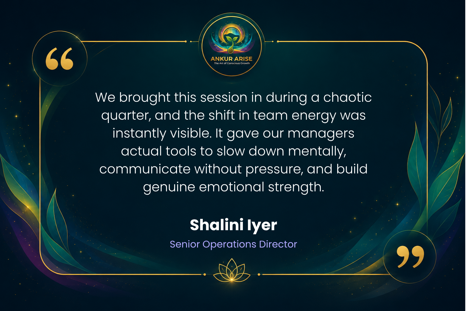 Corporate mindfulness testimonial by Shalini Iyer, Senior Operations Director, for Ankur Arise.