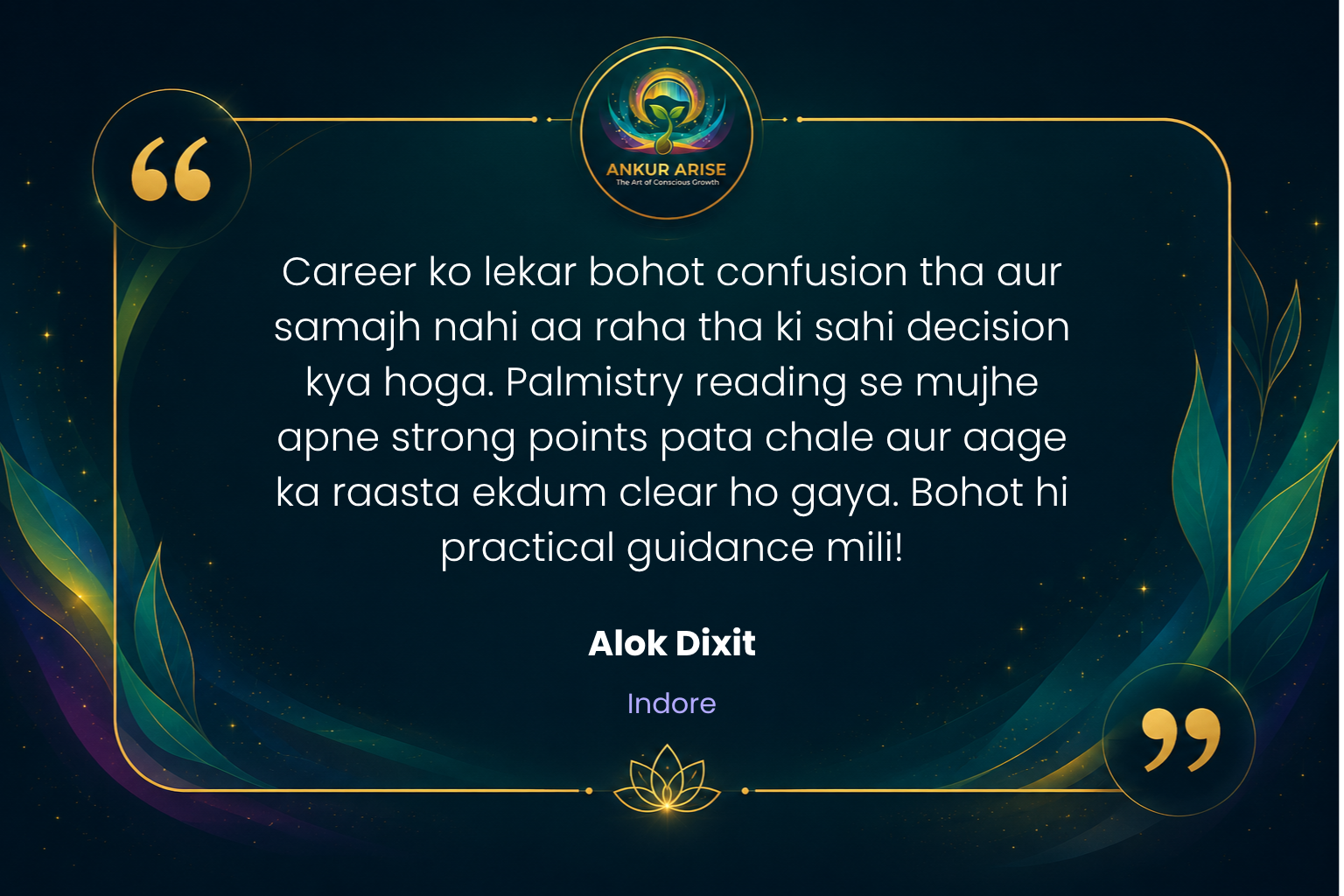 Palmistry reading testimonial by Alok Dixit from Indore for Ankur Arise.